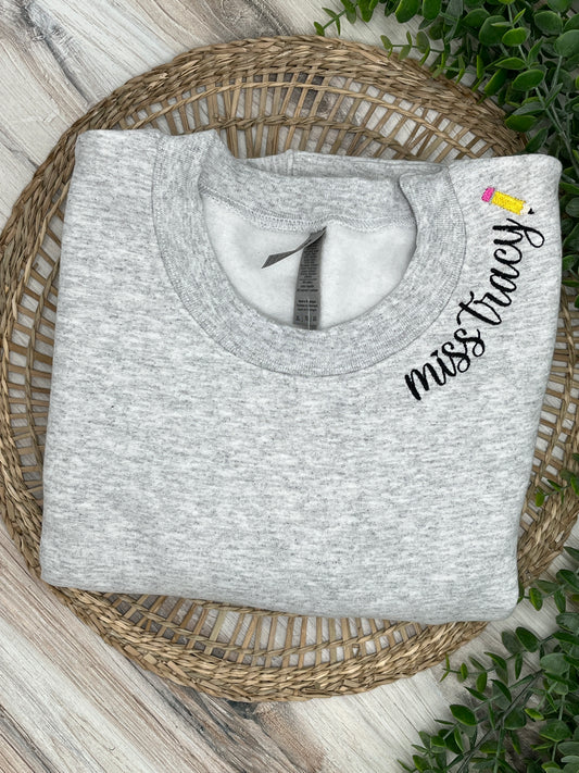 Embroidered Teacher's Name with Pencil Crewneck/Sweatshirt